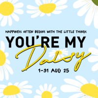 You’re my Daisy